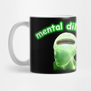 Mental Dillness Meme Mug